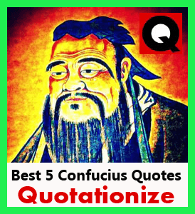 best 5 Confucius quotations