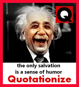 Albert Einstein humor quotations