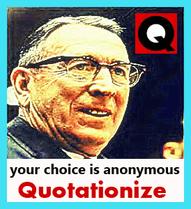 the choice you make quote not by John Wooden