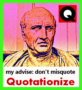 advice is judged by results not Cicero