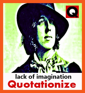 Oscar Wilde and lack of imagination