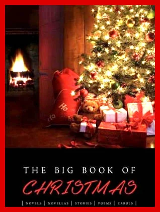 big book of christmas novels, novellas, stories, poems & carols
