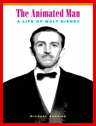 An Animated Man Life Of Walt Disney