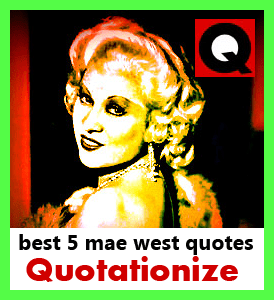 best five Mae West quotations
