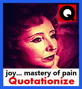 secret of joy is mastery of pain